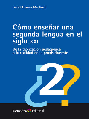cover image of Cómo enseñar una segunda lengua en el siglo XXI